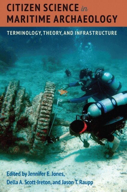 Jason T. Raupp, Della A. Scott-Ireton, Jennifer E. Jones - Citizen Science in Maritime Archaeology, E-bok