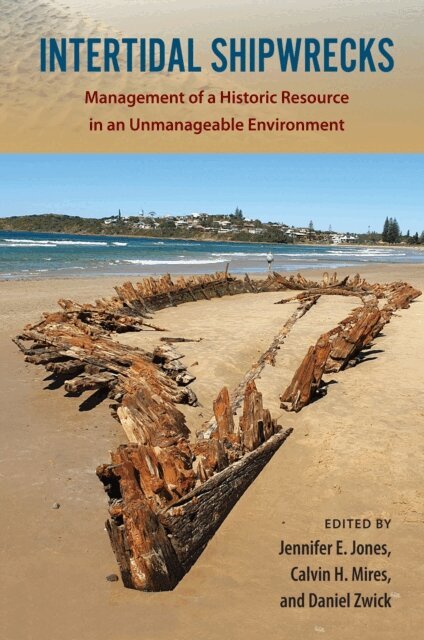 Daniel Zwick, Calvin H. Mires, Jennifer E. Jones - Intertidal Shipwrecks, E-bok