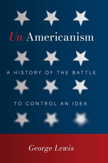 George Lewis - Un-Americanism, E-bok