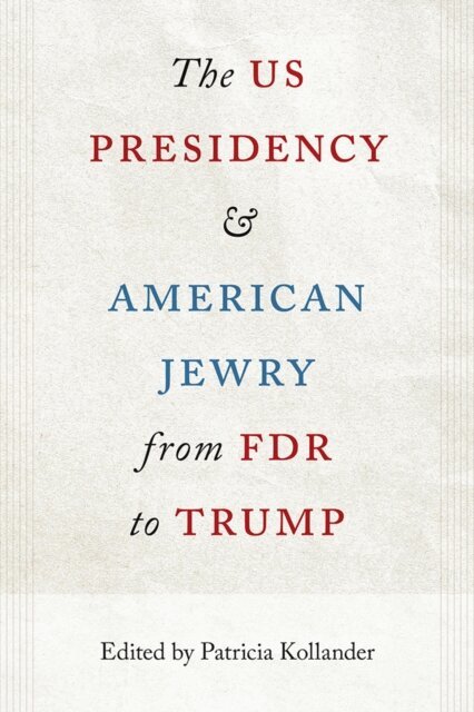Patricia Kollander - US Presidency and American Jewry from FDR to Trump, E-bok. Tillgänglighet: Lägg i varukorg