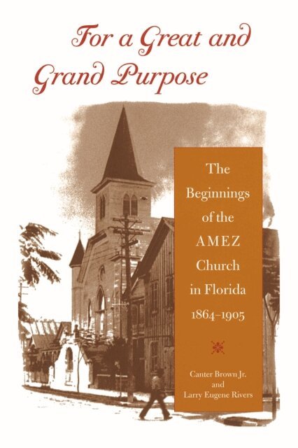 Larry E. Rivers, Jr. Canter Brown - For a Great and Grand Purpose, E-bok