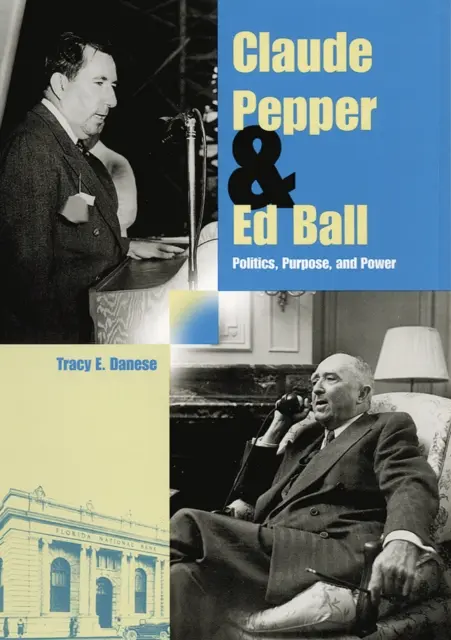 Tracy E. Danese - Claude Pepper and Ed Ball, E-bok. Tillgänglighet: Kommande