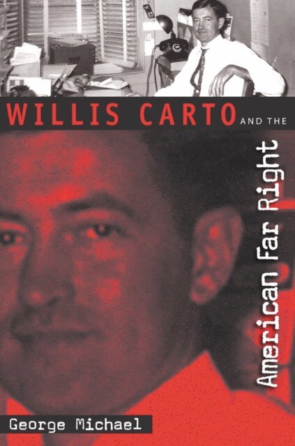 George Michael - Willis Carto and the American Far Right, E-bok