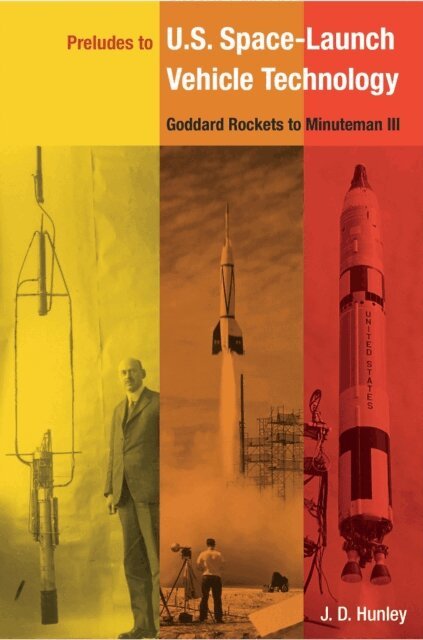 J. D. Hunley - Preludes to U.S. Space-Launch Vehicle Technology, E-bok