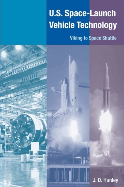 J. D. Hunley - U.S. Space Launch-Vehicle Technology, E-bok