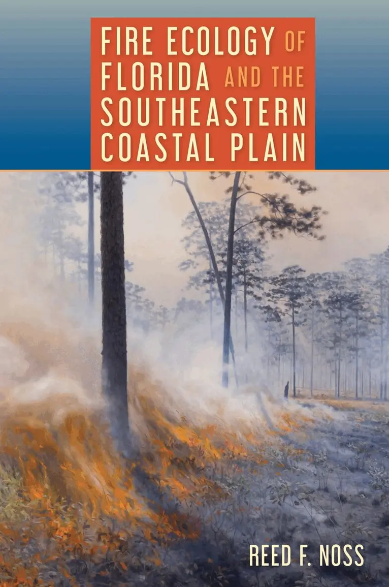 Reed F. Noss - Fire Ecology of Florida and the Southeastern Coastal Plain, Häftad. Tillgänglighet: Lägg i varukorg