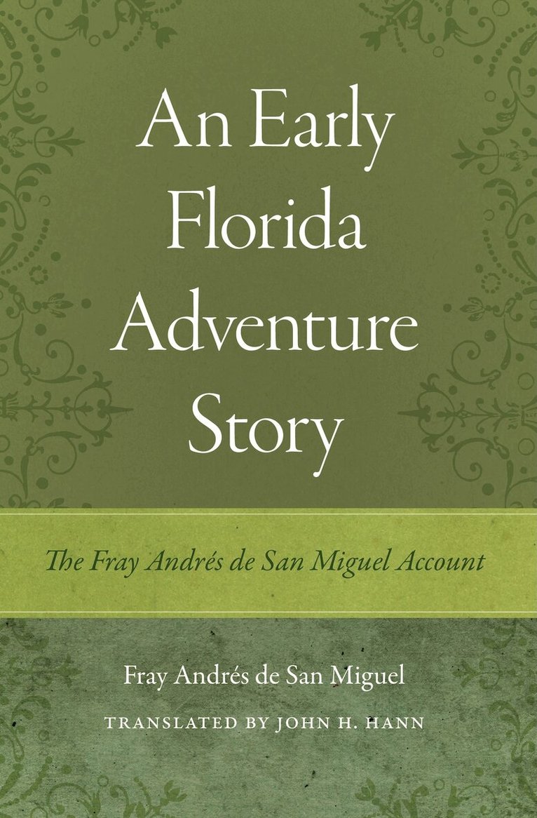 Fray Andrés de San Miguel - Early Florida Adventure Story, Häftad