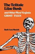 Telltale Lilac Bush and Other West Virginia Ghost Tales