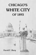 Chicago's White City of 1893