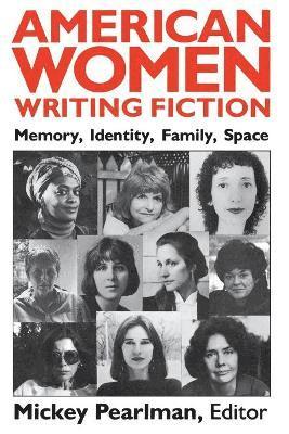 American Women Writing Fiction av Mickey Pearlman
