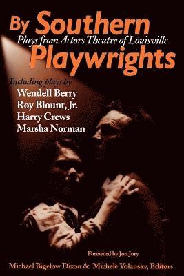 Michael B Dixon, Michele Volansky - By Southern Playwrights, Häftad