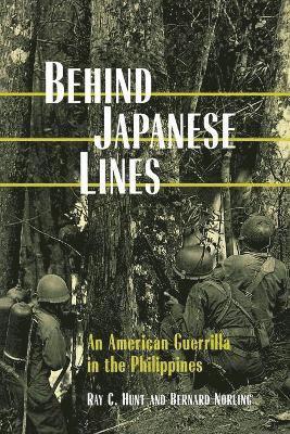 Ray C Hunt, Bernard Norling - Behind Japanese Lines, Häftad. Tillgänglighet: Lägg i varukorg