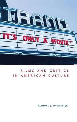 Raymond J Haberski - It's Only a Movie!, Inbunden. Tillgänglighet: Lägg i varukorg