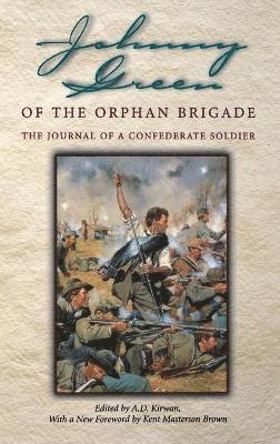 John Williams Green - Johnny Green of the Orphan Brigade, Inbunden