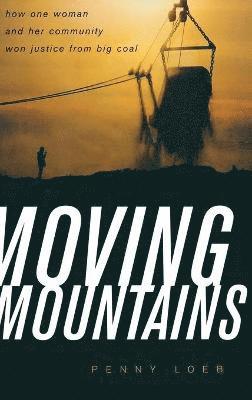 Penny loeb - Moving Mountains, Inbunden. Tillgänglighet: Lägg i varukorg