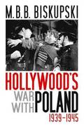 Hollywood's War with Poland, 1939-1945