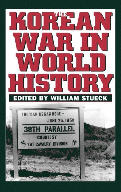 William Stueck - Korean War in World History, E-bok