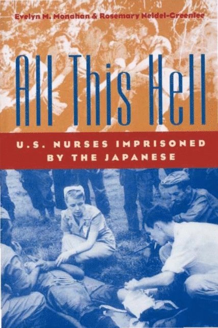 Rosemary Neidel-Greenlee, Evelyn M. Monahan - All This Hell, E-bok