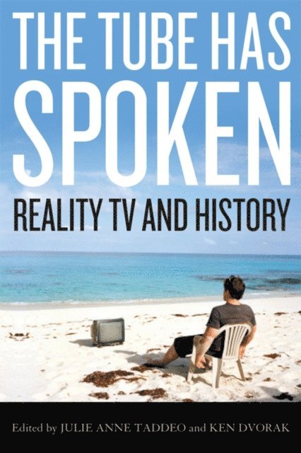 Ken Dvorak, Julie Anne Taddeo - Tube Has Spoken, E-bok