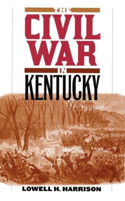 Lowell H. Harrison - Civil War in Kentucky, E-bok