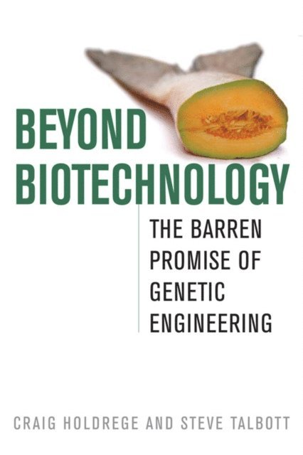Steve Talbott, Craig Holdrege - Beyond Biotechnology, E-bok