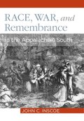 Race, War, and Remembrance in the Appalachian South