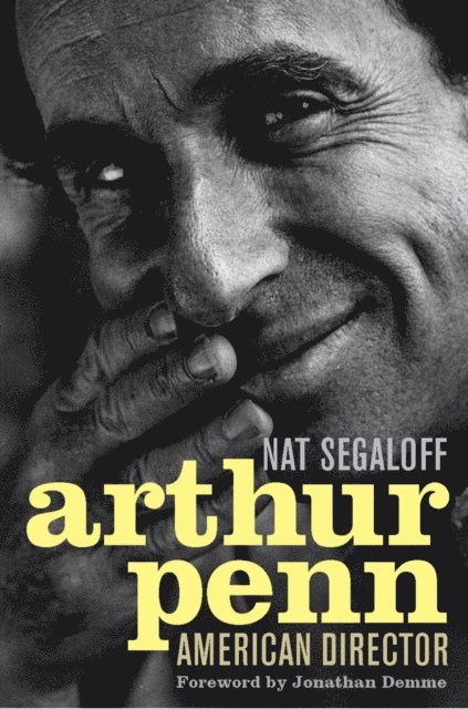 Nat Segaloff - Arthur Penn, E-bok
