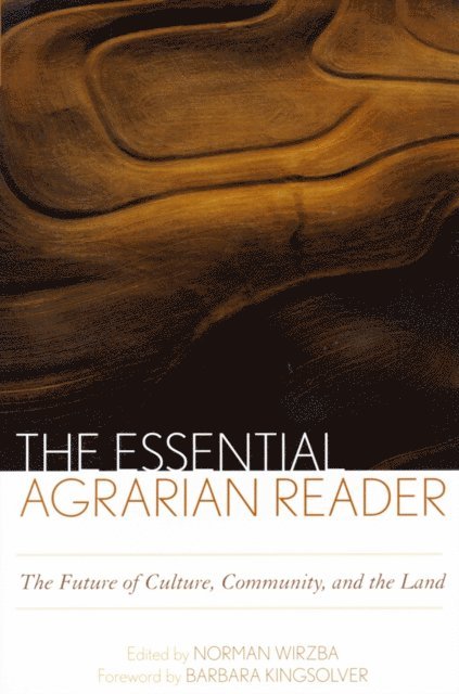 Norman Wirzba - Essential Agrarian Reader, E-bok