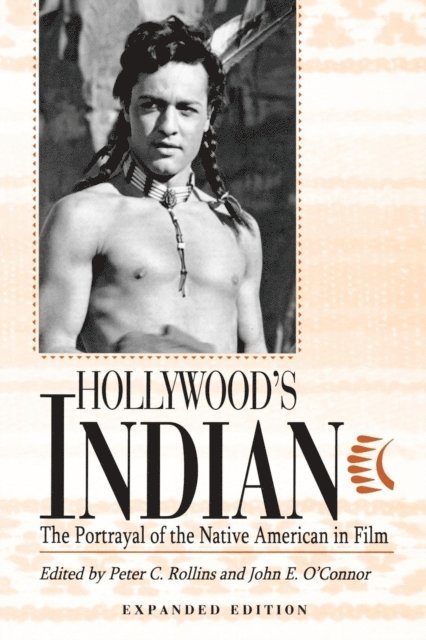 John E. O'Connor, Peter C. Rollins - Hollywood's Indian, E-bok