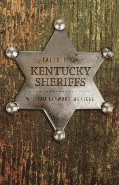 William Lynwood Montell - Tales from Kentucky Sheriffs, E-bok