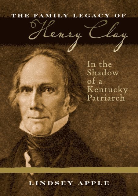 Lindsey Apple - Family Legacy of Henry Clay, E-bok