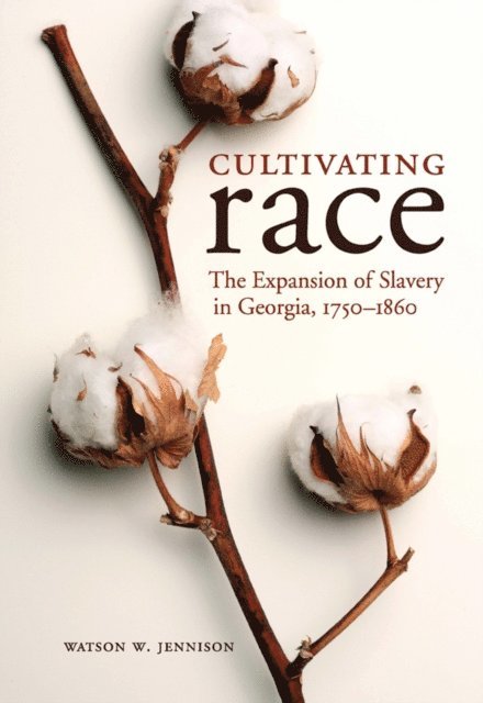Watson W. Jennison - Cultivating Race, E-bok