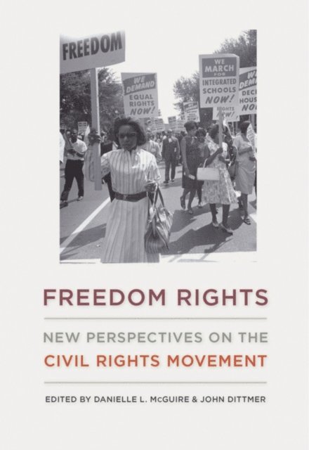 John Dittmer, Danielle L. McGuire - Freedom Rights, E-bok