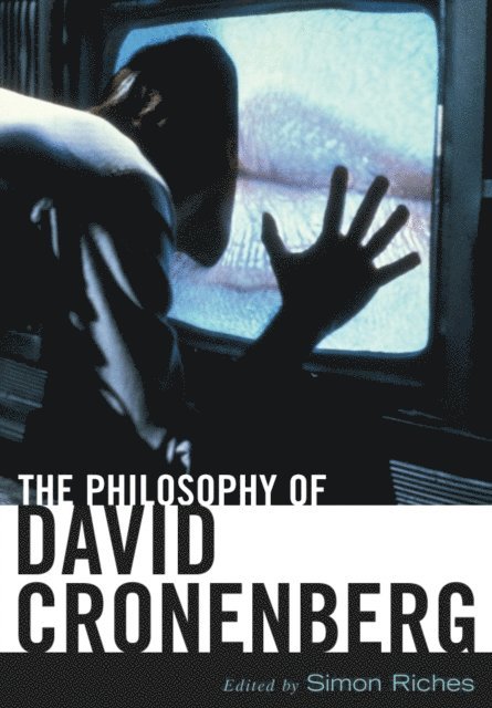 Simon Riches - Philosophy of David Cronenberg, E-bok