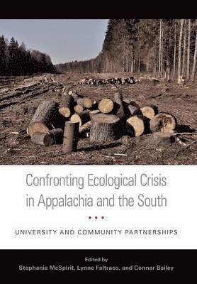 Stephanie McSpirit, Lynne Faltraco, Connor Bailey - Confronting Ecological Crisis in Appalachia and the South, Inbunden. Tillgänglighet: Lägg i varukorg