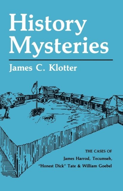 James C. Klotter - History Mysteries, E-bok