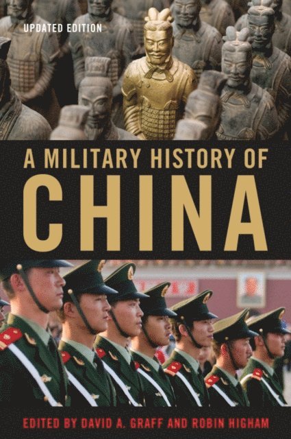 Robin Higham, David A. Graff - Military History of China, E-bok
