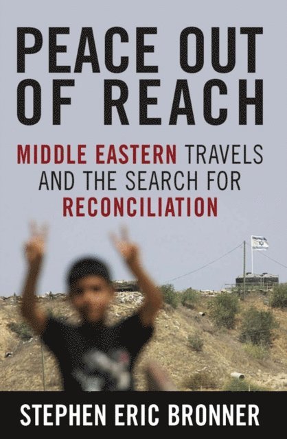 Stephen Eric Bronner - Peace Out of Reach, E-bok