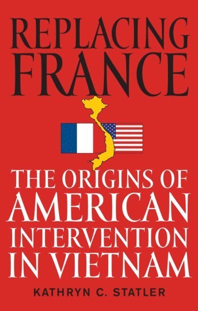 Kathryn C. Statler - Replacing France, E-bok