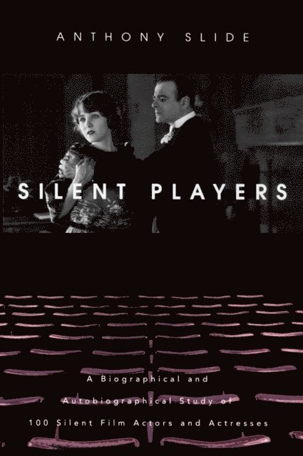 Anthony Slide - Silent Players, E-bok
