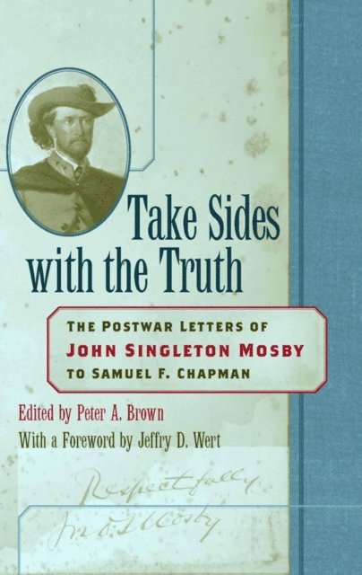 John Singleton Mosby - Take Sides with the Truth, E-bok. Tillgänglighet: Lägg i varukorg