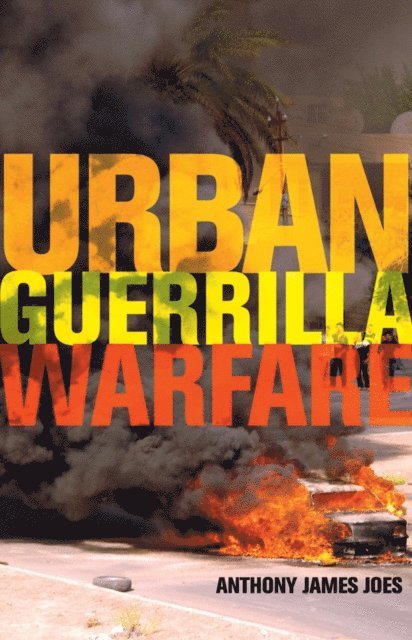 Anthony James Joes - Urban Guerrilla Warfare, E-bok