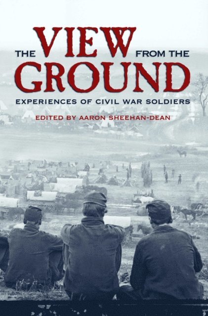 Aaron Sheehan-Dean - View from the Ground, E-bok