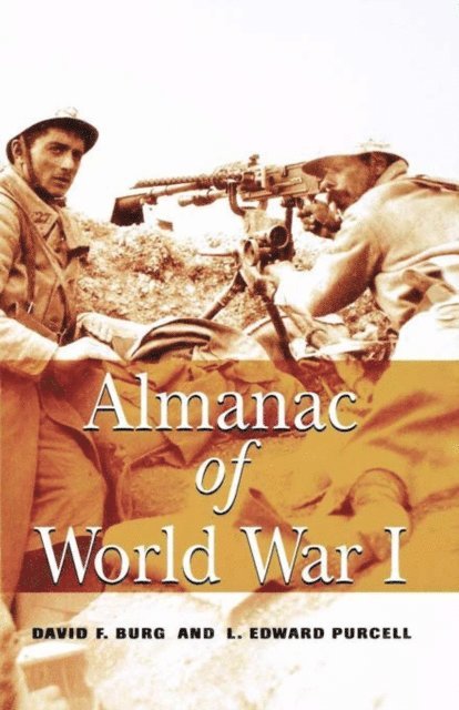 L. Edward Purcell, David F. Burg - Almanac of World War I, E-bok