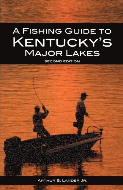 Arthur B. Lander Jr. - Fishing Guide to Kentucky's Major Lakes, E-bok. Tillgänglighet: Lägg i varukorg