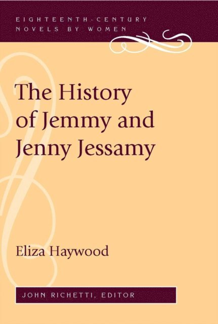 Eliza Haywood - History of Jemmy and Jenny Jessamy, E-bok