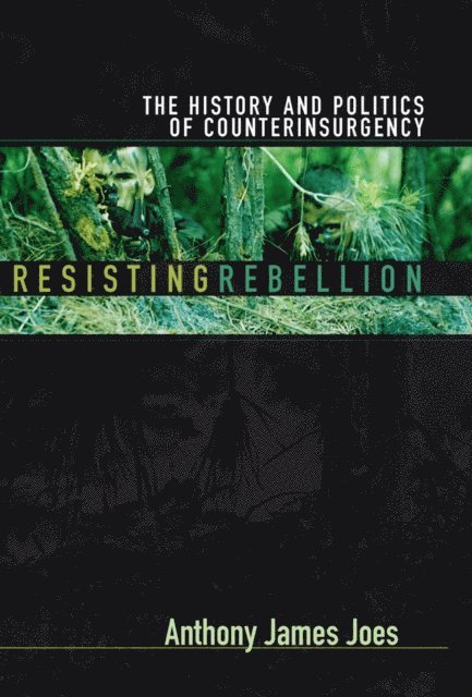 Anthony James Joes - Resisting Rebellion, E-bok