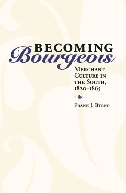 Frank J. Byrne - Becoming Bourgeois, E-bok
