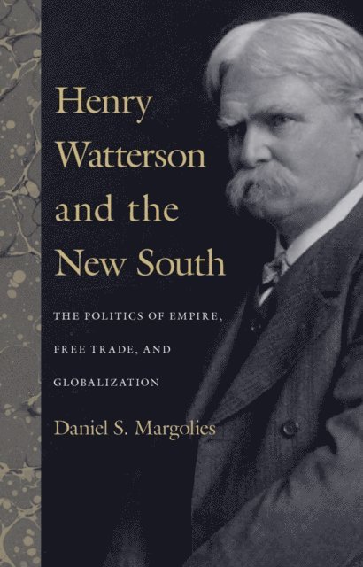 Daniel S. Margolies - Henry Watterson and the New South, E-bok