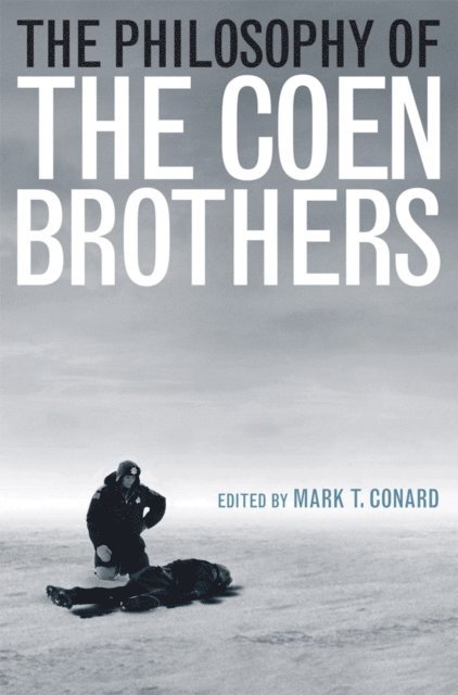 Mark T. Conard - Philosophy of the Coen Brothers, E-bok